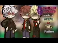•|| Diabolik Lovers reacts to M!Y/N as Yui's Father ||•