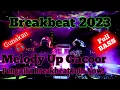 Lagu Dj Breakbeat Terbaru Melody Tinggi Gila | Persiapan tahun 2023 Full Bass
