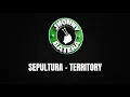 SEPULTURA - TERRITORY ( DRUMLESS )