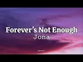 Download Lagu Jona - Forever's Not Enough | Lyrics Video