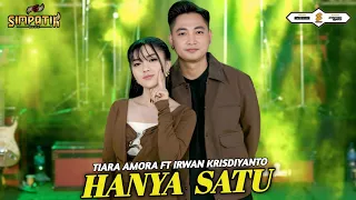 hanya satu irwan krisdiyanto ft tiara amora simpatik music