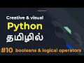 Python Part 10 Booleans Logical operators Tamil LMCS