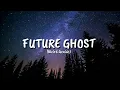 Download Lagu Future Ghost - Weird Genius (Lyric)