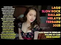 Download Lagu LAGU BIKIN NANGIS 😭 | LAGU SEDIH PATAH HATI 💔 BALLAD SLOW ROCK TERBARU 2025 – Pesan Terakhir