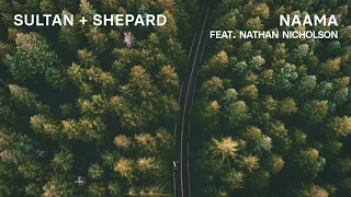 Download Sultan + Shepard - Naama feat. Nathan Nicholson MP3