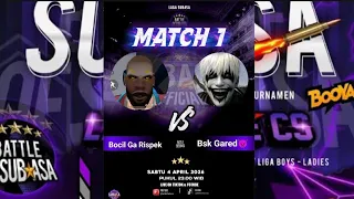 match 1 battle of subasa between bocil ga rispek vs bsk gared very fierce 