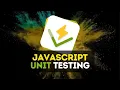 JavaScript Unit Testing For Beginners - Full Course