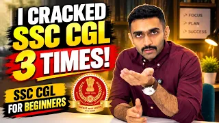 How I cracked SSC CGL in first attempt | SSC CGL preparation for beginners | SSC CGL Strategy