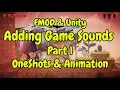 FMOD Unity Adding Game Sounds Part 1 - OneShots Animation
