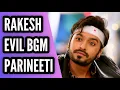 Download Lagu Rakesh Evil BGM | Parineeti | Ep 4
