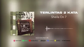 sheila on 7 terlintas 2 kata official audio 