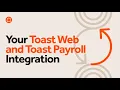 Your Toast Web and Toast Payroll Integration