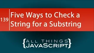 JavaScript Fundamentals 5 Ways to Check a String for a Substring