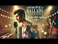 Heartfelt Love Songs for Your Special Someone – Romantic Music Playlist