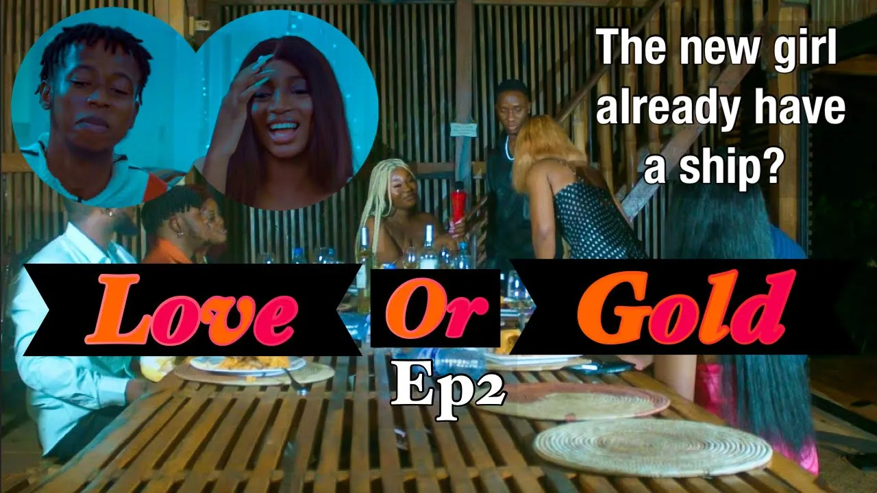 LOVE OR GOLD EPISODE 2 /NIGERIAN INTERNATIONAL DATING SHOW