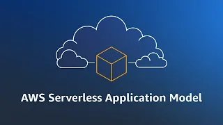 AWS SAM Explainer Amazon Web Services