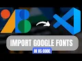 How To Use Google Fonts In VS Code 2024 Guide