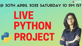 Live python project Announcement Python Project for resume python programming Live 30 April