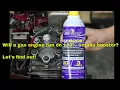 Will a gas engine run on 100 octane booster Let s find out