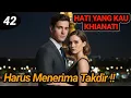 Bab 42. Terpaksa Menerima Takdir !!