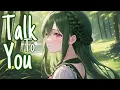 Download Lagu Nightcore/Sped Up - Talk To You {Lyrics}