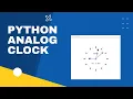 Creating A Analog Clock Using Python