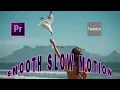Smooth Slow Motion Using Twixtor in Premiere Pro Editing Tutorial