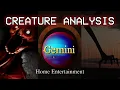 A Look into every Gemini Home Entertainment Creature