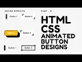 HTML CSS Button Designs Part 2 CSS Animated Buttons Code Complete Tutorial CSS Hover Effects
