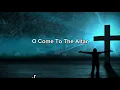 O Come To The Altar   Elevation Worship Radio Version