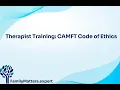 Therapist Training CAMFT Code of Ethics