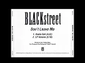 BlackStreet - Don't Leave Me (Radio Edit With Intro Talk)