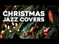 Lagu Christmas Jazz  Covers 🎄 Relaxing Pop Hits