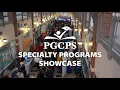 PGCPS Spotlight The Specialty Programs Showcase