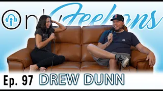 Drew Dunn - OnlyFeehans Ep 97