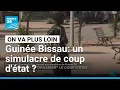 Guinée Bissau: un simulacre de coup d'état ? • FRANCE 24