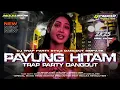 Download Lagu DJ PAYUNG HITAM TRAP PARTY DANGDUT VIRAL TERBARU 2K25‼️MIDDEL NULUP BASS BLAYER - GEMPAR PRODUCTION🔥
