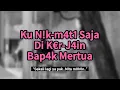 Download Lagu Kisah Nyata | Tiap Suami ke Kebun, Aku Merawat Bapak Mertua !