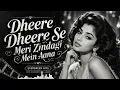 Dheere Dheere Se Meri Zindagi Mein Aana (Reimagined) | 90s Bollywood Romantic Classic