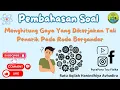 Menghitung Gaya Tali Penarik Pada Roda Bergandar | Pesawat Sederhana dan Penerapannya Kelas 9 SMP