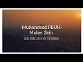 Muhammad (PBUH) - Maher Zein | ﷴ ﷺ - ماهر زين‎ | Lirik Arabic,Latin,dan Terjemahan.