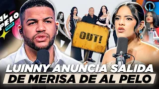 LUINNY SORPRENDE A MERISA CON EL ANUNCIO DE SU SALIDA DE AL PELO RADIO