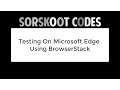 Testing On Microsoft Edge Using BrowserStack For Free