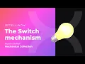 StellarX Tutorial - The Switch Mechanism