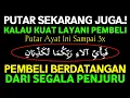Download Lagu KUNFAYAKUN!! PUTAR DI TEMPAT USAHA, AYAT PELARIS JUALAN MUSTAJAB, JUALAN LARIS MANIS TAK TERHENTI