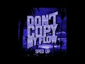 Download Lagu Don't Copy my flow - Kompa frozy ( Sped Up Tiktok Remix) 1 hour