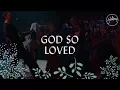 God So Loved - Hillsong Worship