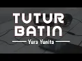 Download Lagu TUTUR BATIN - Yura Yunita (Lirik) || Cover By Mitty Zasia