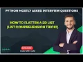 How to Flatten a 2D List List Comprehension Trick Easy Coding Tutorial For Beginners