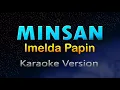 Lagu MINSAN - Imelda Papin (HD KARAOKE)